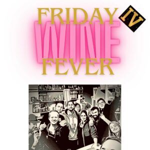 FRIDAY WINE FEVER à La Cave De Baille le 3 octobre
